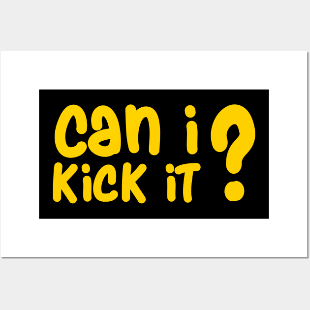 can i kick it Wall Art by Kayasa Art